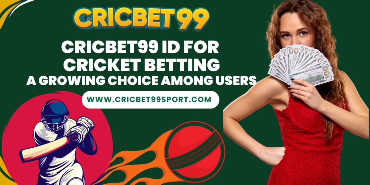 Cricbet99 ID for Cricket Betting: A Growing Choice Among Users