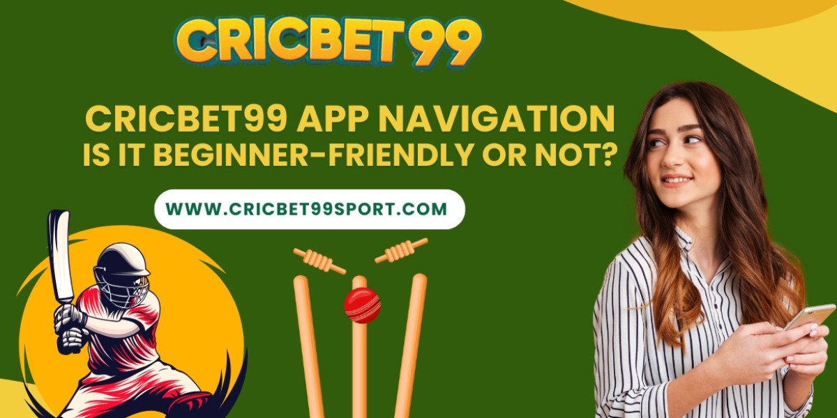 Cricbet99 App Navigation: Is It Beginner-Friendly or Not?